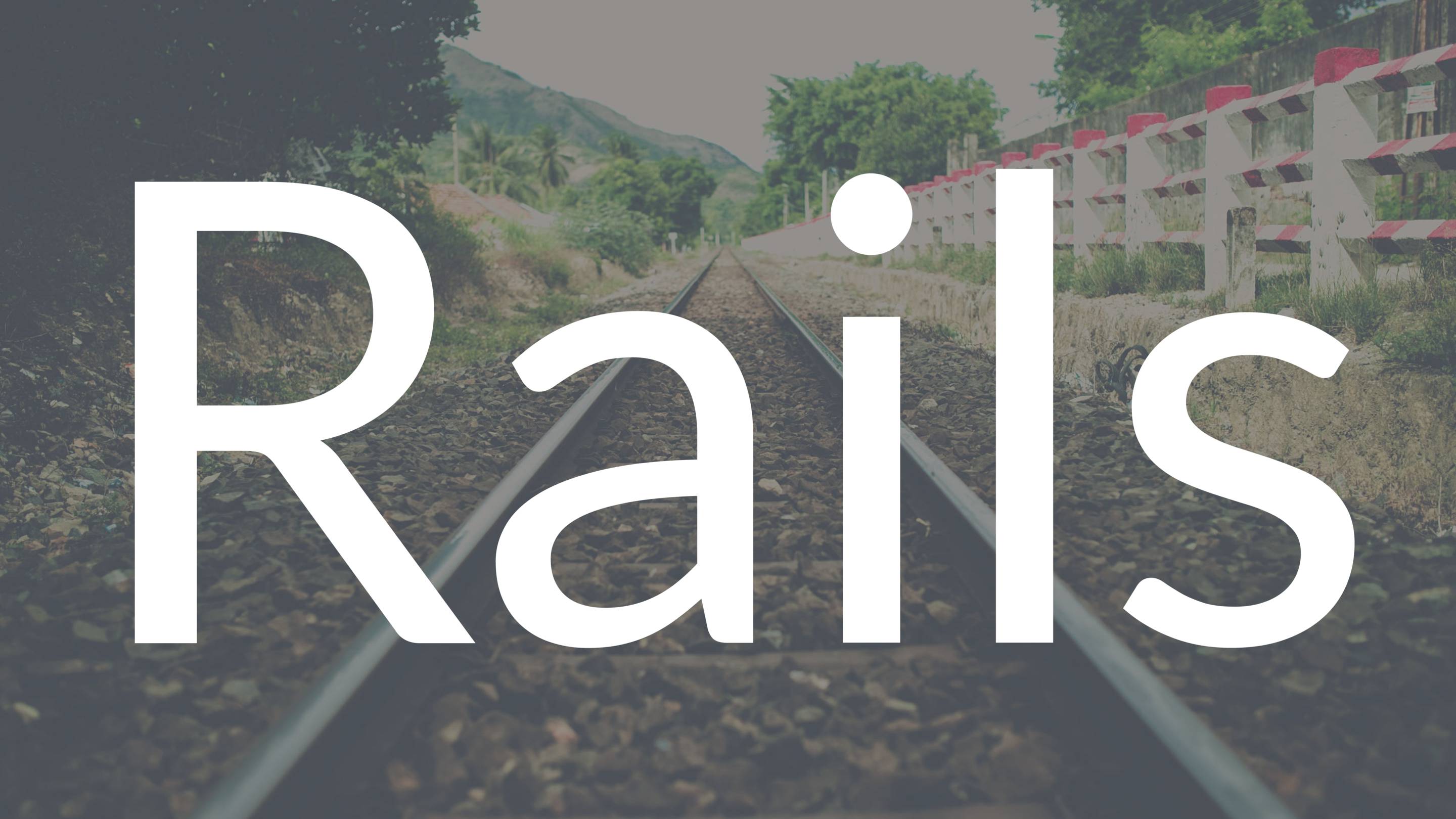 Rails